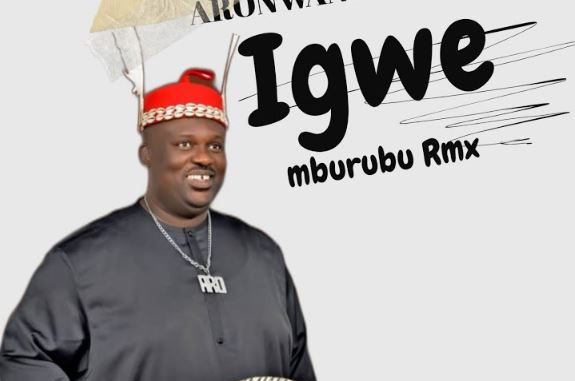 Aronwanteje - Igwe Mburubu (Remix)