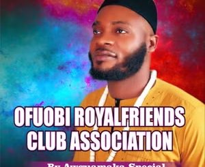 Awguamaka Special - Ofu Obi Club Master