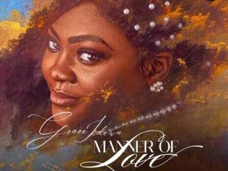 Grace Idowu – Manner Of Love