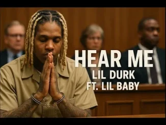 Lil Durk – Hear Me ft. Lil Baby