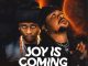 O2nonny – Joy Is Coming Ft. Highstarlavista