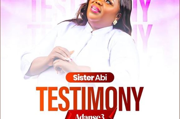 Sister Abi - Testimony (adanse3)