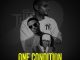 DJ Tunez – One Condition Ft. Wizkid & Fola