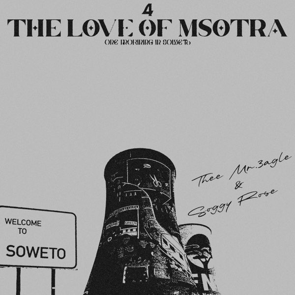 Thee Mr.3agle - 4 the Love of Msotra : One Morning in Soweto EP