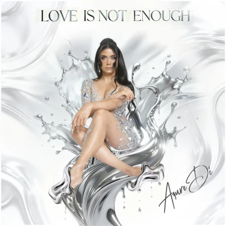 AzureDé – Love Is Not Enough Album