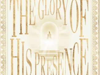 Nathaniel Bassey – The Glory of His Presence (Album)